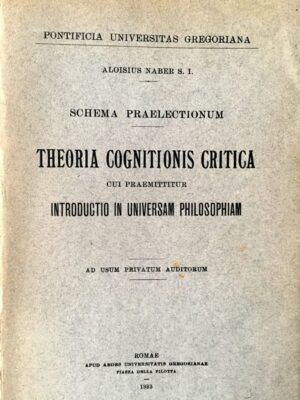 Naber, Aloisius - Schema praelectionum. Theoria Cognitionis critica, cui praemittitur Introductio in Universam philosophiam