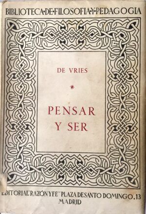 Vries, José de  - Pensar y ser