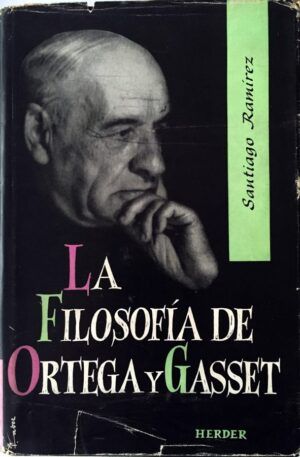 Ramírez, Santiago - La filosofía de Ortega y Gasset
