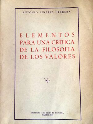 Linares Herrera, Antonio - Elementos para una crítica de la filosofía de los valores.