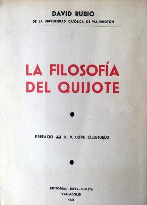 Rubio, David - La filosofía del Quijote.