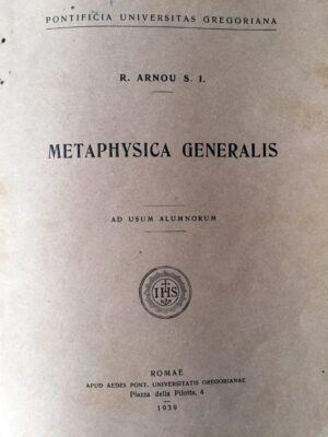 Arnou, R. - Metaphysica Generalis. Ad usum alumnorum