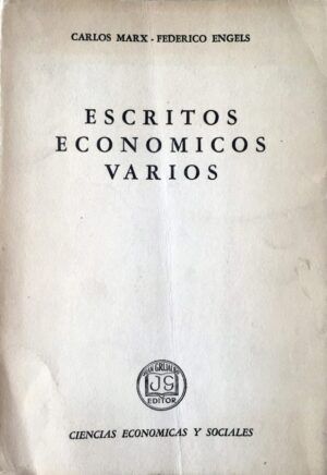 MARX, Carlos, ENGELS, Federico - Escritos económicos varios.