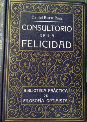 Burst Ross, Daniel - Consultorio de la Felicidad. Veladas de Londres.