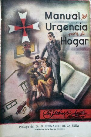 Aguilar Caballero, Isidro - Manual de Urgencia para el Hogar.