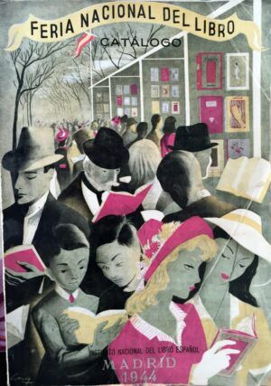 INSTITUTO NACIONAL DEL LIBRO ESPAÑOL - Catálogo de la Feria Nacional del Libro, 1944.