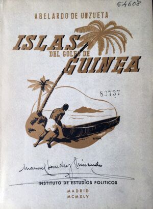 Unzueta y Yuste, Abelardo de - Islas del Golfo de Guinea (Elobeyes, Corisco, Annobon, Príncipe y Santo Domingo)