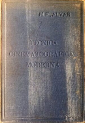Alvar, M. F. - Técnica cinematográfica moderna.