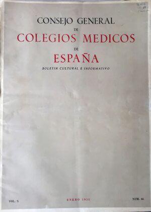 Consejo General de Colegios Médicos de España - Consejo General de Colegios Médicos de España. Boletín Cultural e Informativo. Vol. 10, Enero 1951, nº46
