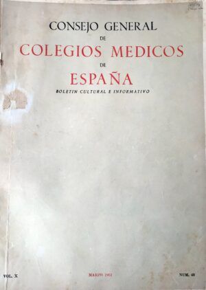 Consejo General de Colegios Médicos de España - Consejo General de Colegios Médicos de España. Boletín Cultural e Informativo. Vol. 10, Marzo 1951, nº48