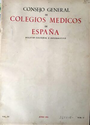 Consejo General de Colegios Médicos de España - Consejo General de Colegios Médicos de España. Boletín Cultural e Informativo. Vol. XI, Junio 1951, nº51