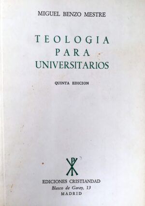 BENZO MESTRE, Miguel - Teología para universitarios.