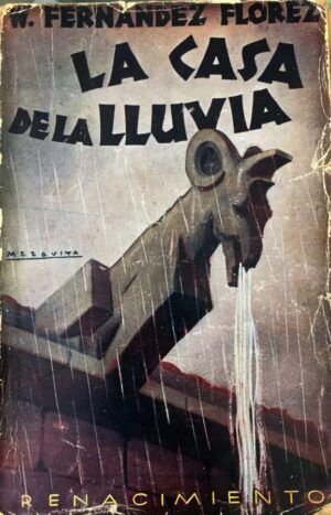 FERNÁNDEZ FLÓREZ, Wenceslao - La casa de la lluvia. Luz de luna. La familia Gomar.