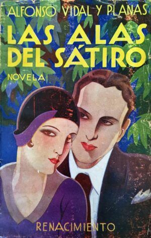 VIDAL Y PLANAS, Alfonso - Las alas del sátiro.