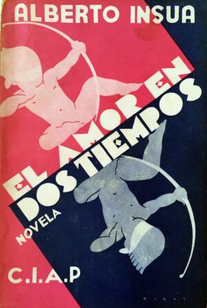 INSÚA, Alberto - El amor en dos tiempos.