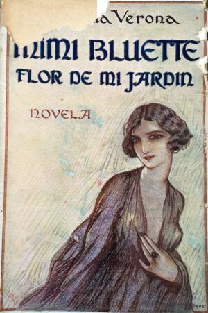 DA VERONA, Guido. - Mimí Bluette. Flor de mi jardín.