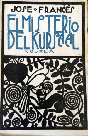 FRANCÉS, José. - El misterio del Kursaal.