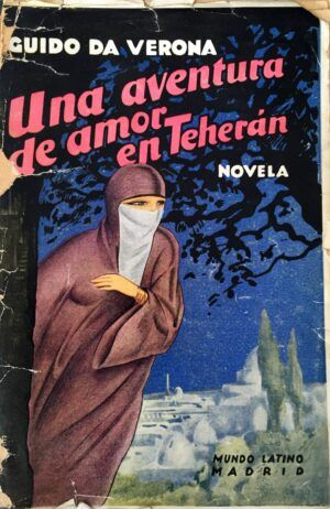 DA VERONA, Guido. - Una aventura de amor en Teherán