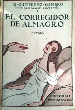GUTIERREZ GAMERO,  - El corregidor de Almagro