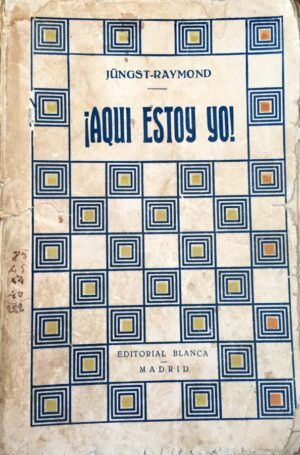 JÜNGST-RAYMOND - ¡Aquí estoy yo!