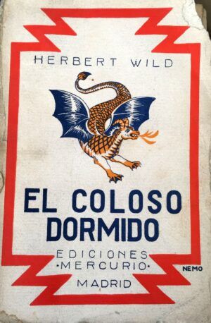 WILD, Herbert - El coloso dormido