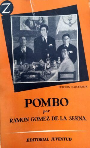 GÓMEZ DE LA SERNA, Ramón - Pombo. Biografía del célebre café y de otros cafés famosos.