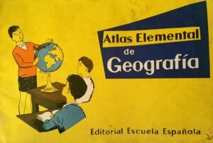 ESCUELA ESPAÑOLA - Atlas Elemental de Geografía. Editorial Escuela Española.