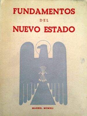 Ediciones de la Vicesecretaria de Educacion Popular, Madrid (1941) - Fundamentos del Estado