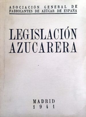 Asociación General de Fabricantes de Azúcar de España - Legislación azucarera