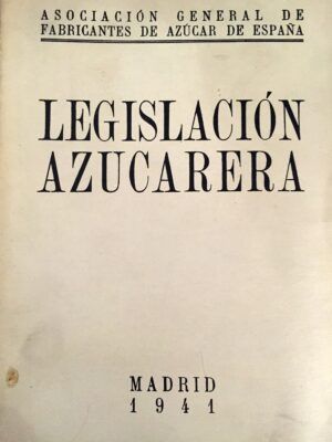Asociación General de Fabricantes de Azúcar de España - Legislación azucarera