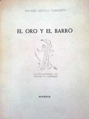 BENÍTEZ CARRASCO, Manuel - El oro y el barro.