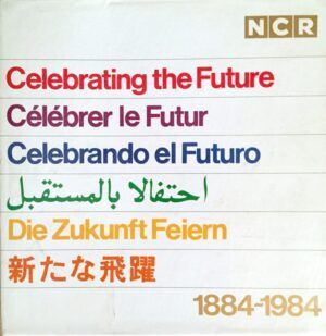 NCR. Celebrating the Future. 1884-1984.