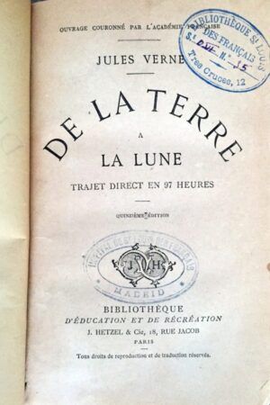 VERNE, Jules - De la terre a la lune. Trajet direct en 97 heures.