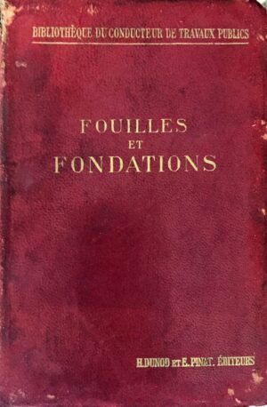 FRICK, P. - Fouilles et Fondations.