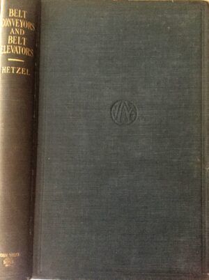HETZEL, Frederic V. - Belt conveyors and belt elevators.