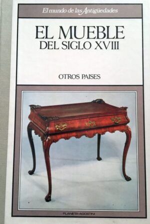 VV AA - El mueble del siglo XVIII (III). Otros países.