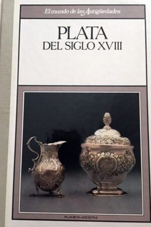 VV AA - Plata del siglo XVIII.