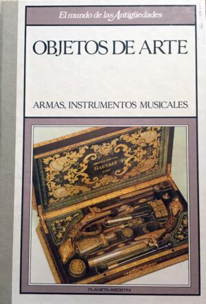 VV AA - Objetos de arte. Armas, instrumentos musicales.
