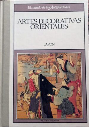 VV AA - Artes decorativas orientales (IV). Japón: pintura, escultura, cerámica, metales.