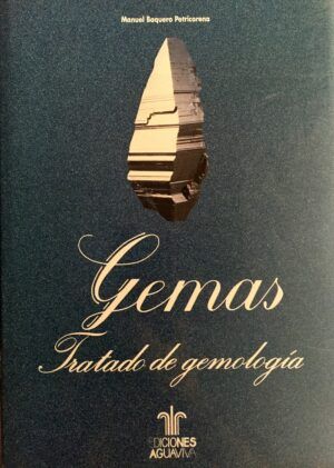 BAQUERO PETRICORENA, Manuel - Gemas. Tratado de gemología.