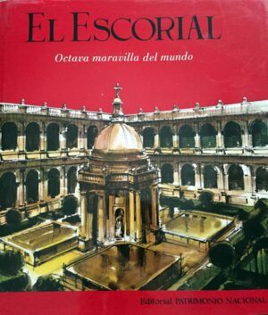 VV. AA. - El Escorial. Octava maravilla del mundo.