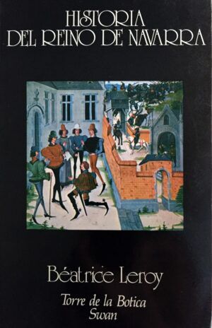 LEROY, Béatrice - Historia del Reino de Navarra.