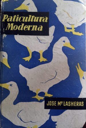 LASHERAS, José María - Paticultura moderna.