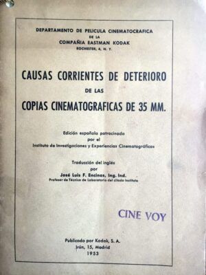 KODAK - Causas corrientes de deterioro de las copias cinematográficas de 35 mm. Kodak.