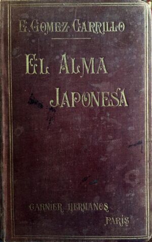 GÓMEZ CARRILLO, E. - El alma japonesa.
