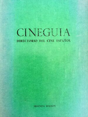 BARBERO, José Luis, dir. - CINEGUÍA. Directorio del cine español. 1961. 2ª ed.