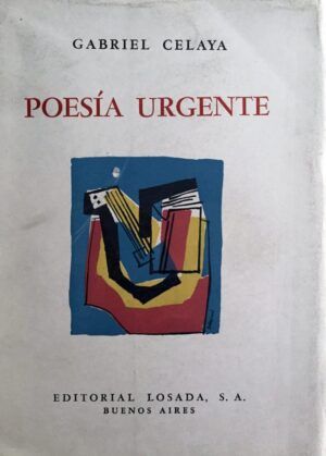 CELAYA, Gabriel - Poesía urgente.
