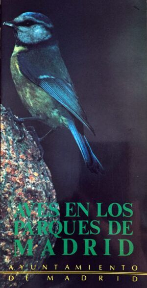 LOMAS, Miguel y JARAMILLO, Ángel - Aves en los parques de Madrid.