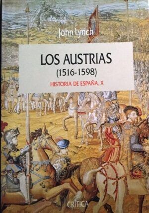 LYNCH, John - Los Austrias (1516-1598).