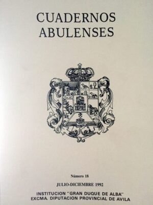 LÓPEZ, Carmelo Luis, dir. - Cuadernos abulenses. nº18, julio-diciembre 1992.